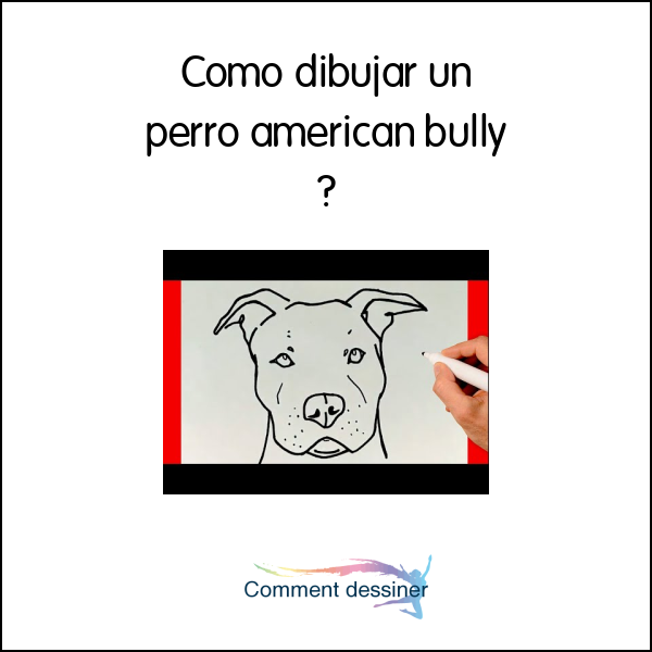 Como dibujar un perro american bully